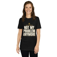 Retired Accountant - Not My Problem Anymore - Gift T-Shirt — Black