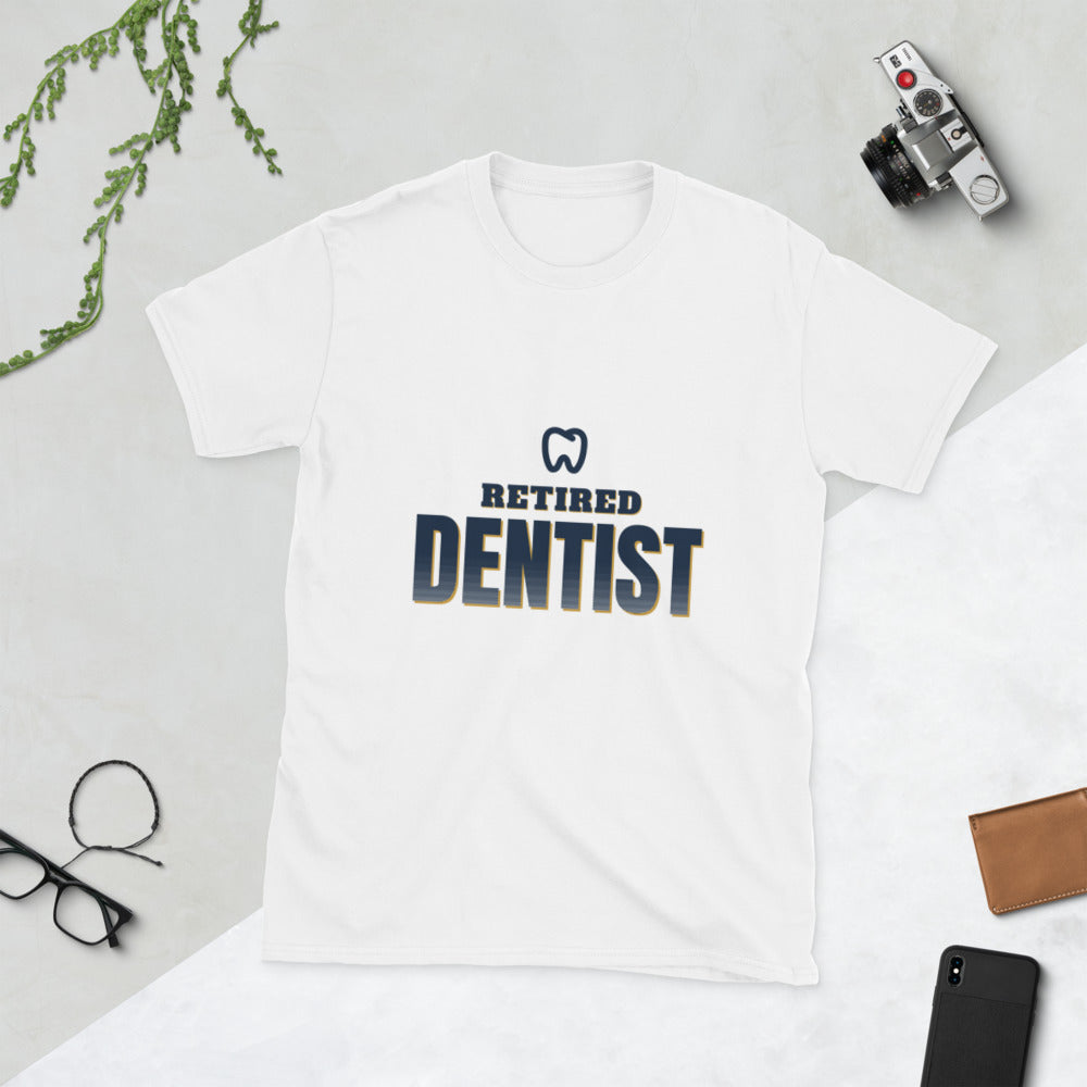 Retired Dentist - Gift T-Shirt
