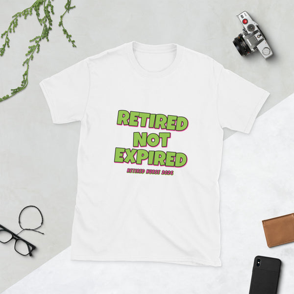 Retired Nurse 2026 - Not Expired Tee