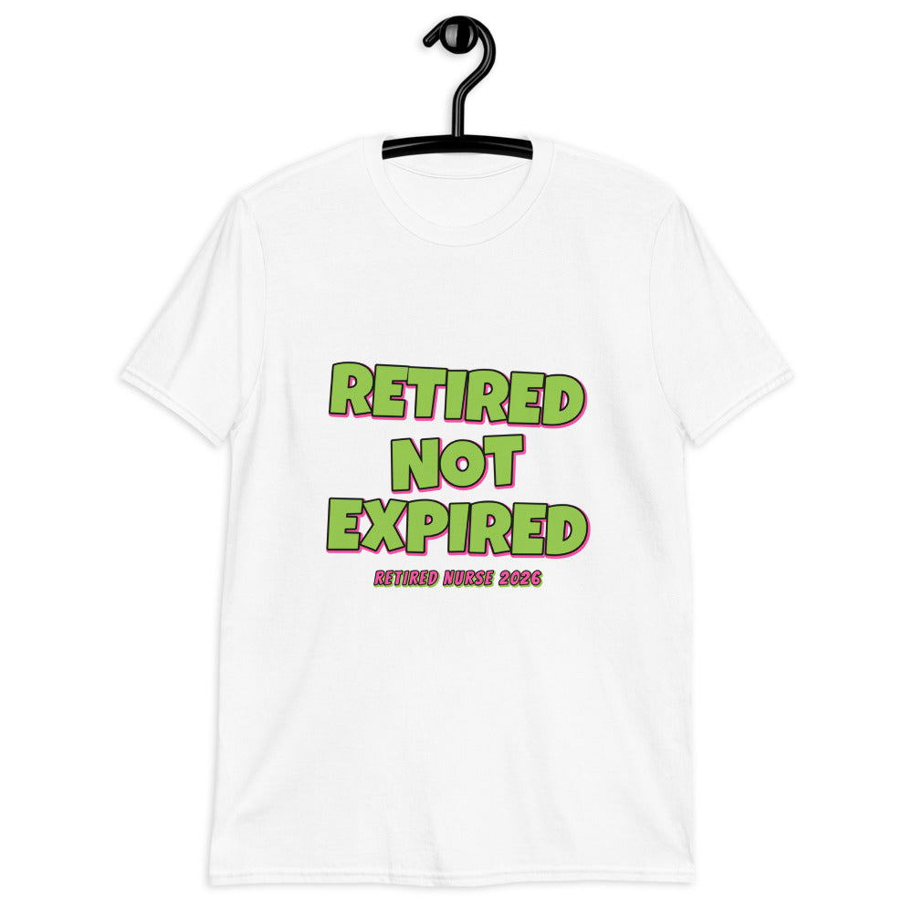 Retired Nurse 2026 - Not Expired Tee