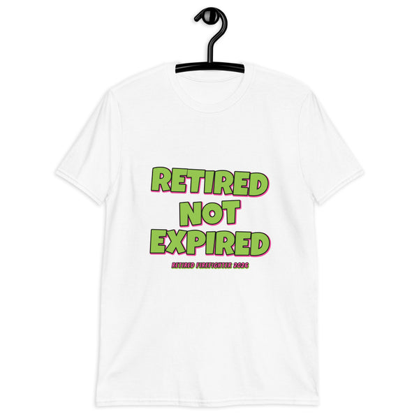 Retired Firefighter 2026 - Not Expired Tee