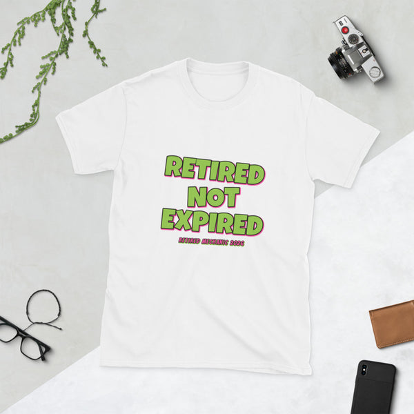 Retired Mechanic 2026 - Not Expired Tee
