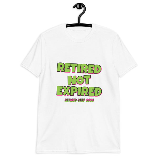 Retired Chef 2026 - Not Expired Tee