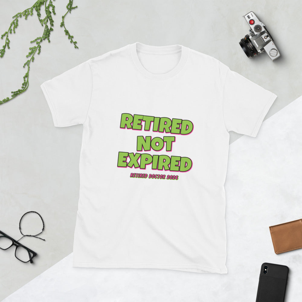 Retired Doctor 2026 - Not Expired Tee