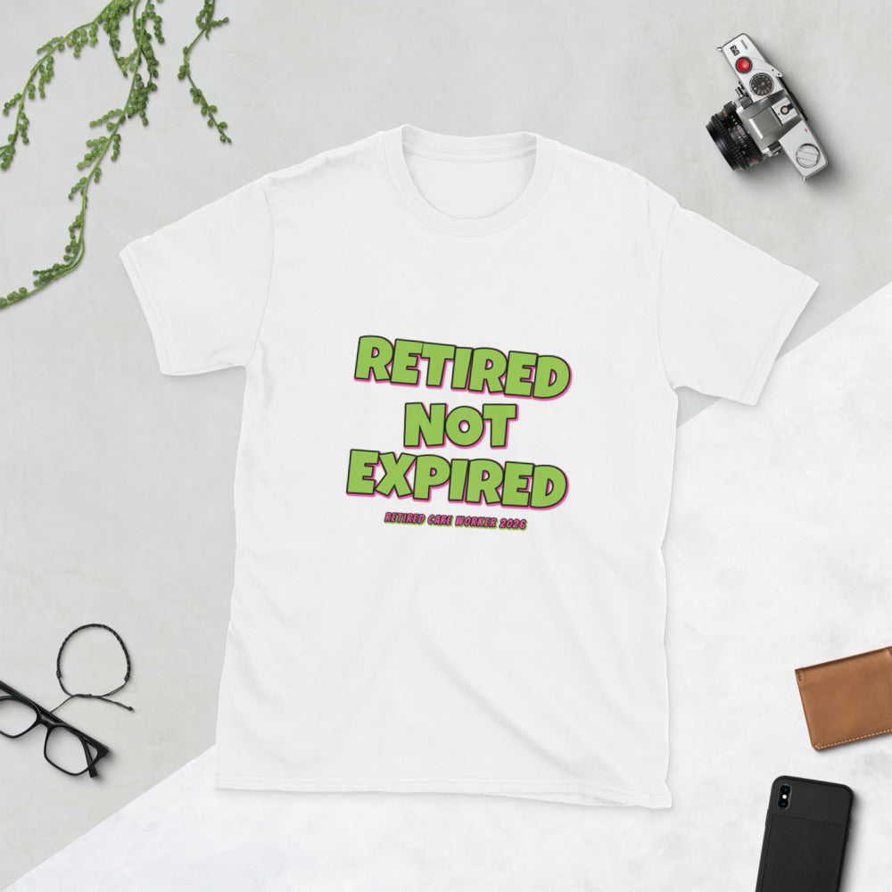 Retired Care Worker 2026 - Not Expired Tee