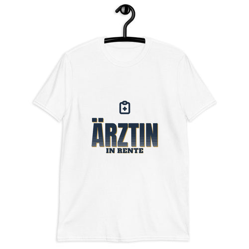Ärztin In Rente - Geschenk Shirt