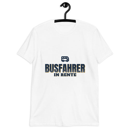 Busfahrer in Rente - Geschenk Shirt