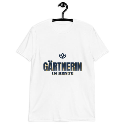 Gärtnerin In Rente - Geschenk Shirt