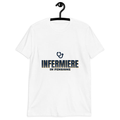 Infermiere In pensione - Maglietta regalo