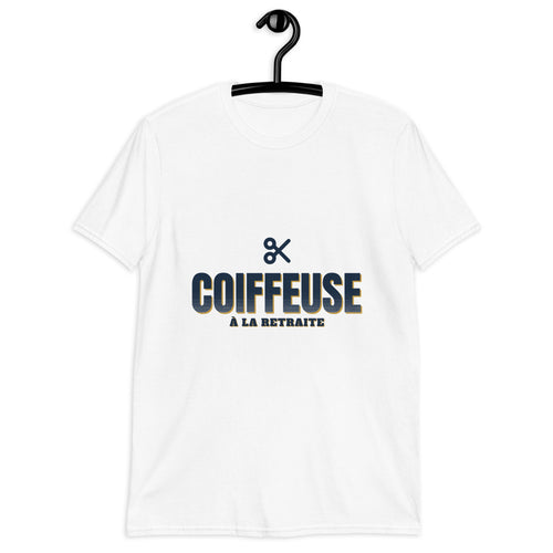 Coiffeuse à la retraite - T-shirt cadeau
