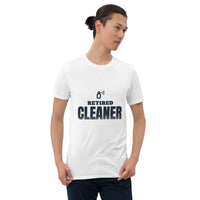 Retired Cleaner - Gift T-Shirt — White