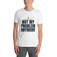 Retired Librarian - Not My Problem Anymore - Gift T-Shirt — White