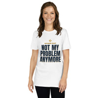 Retired Pilot - Not My Problem Anymore - Gift T-Shirt — White